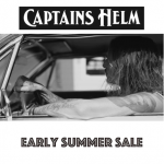 【Captains Helm】 EARLY SUMMER SALE のご案内！！